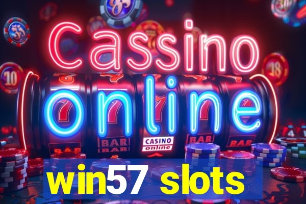 win57 slots